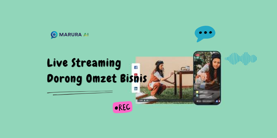 Live Streaming Bisa Jadi Cara Ampuh untuk Dorong Omzet Bisnis