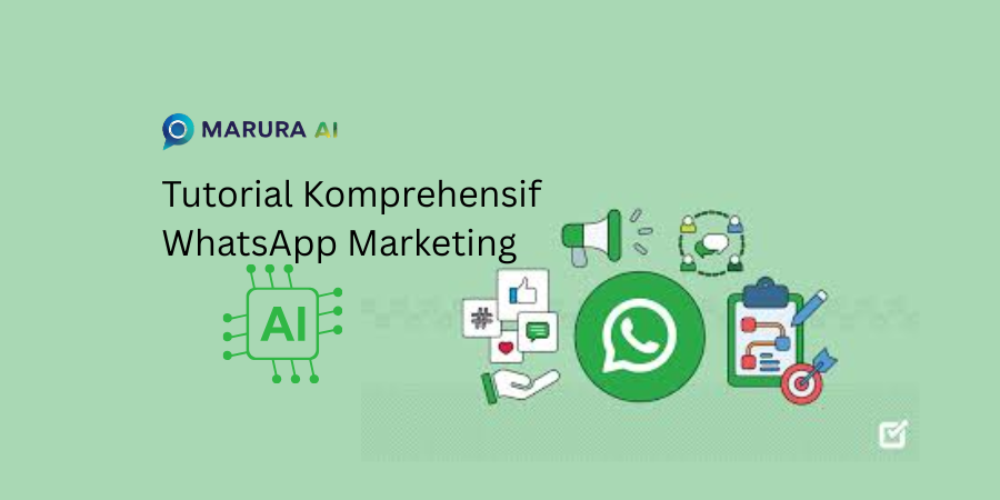 Tutorial Komprehensif WhatsApp Marketing